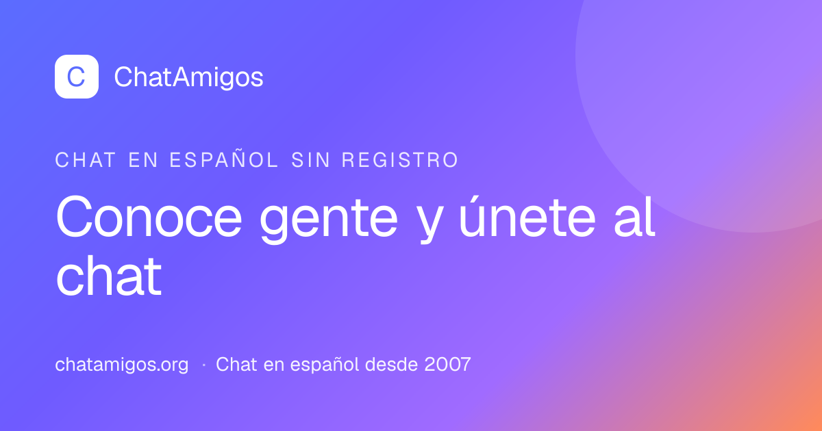 Chat de desconocidos gratis sin registro — ChatAmigos